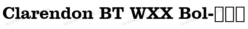 Clarendon BT WXX Bol字体转换